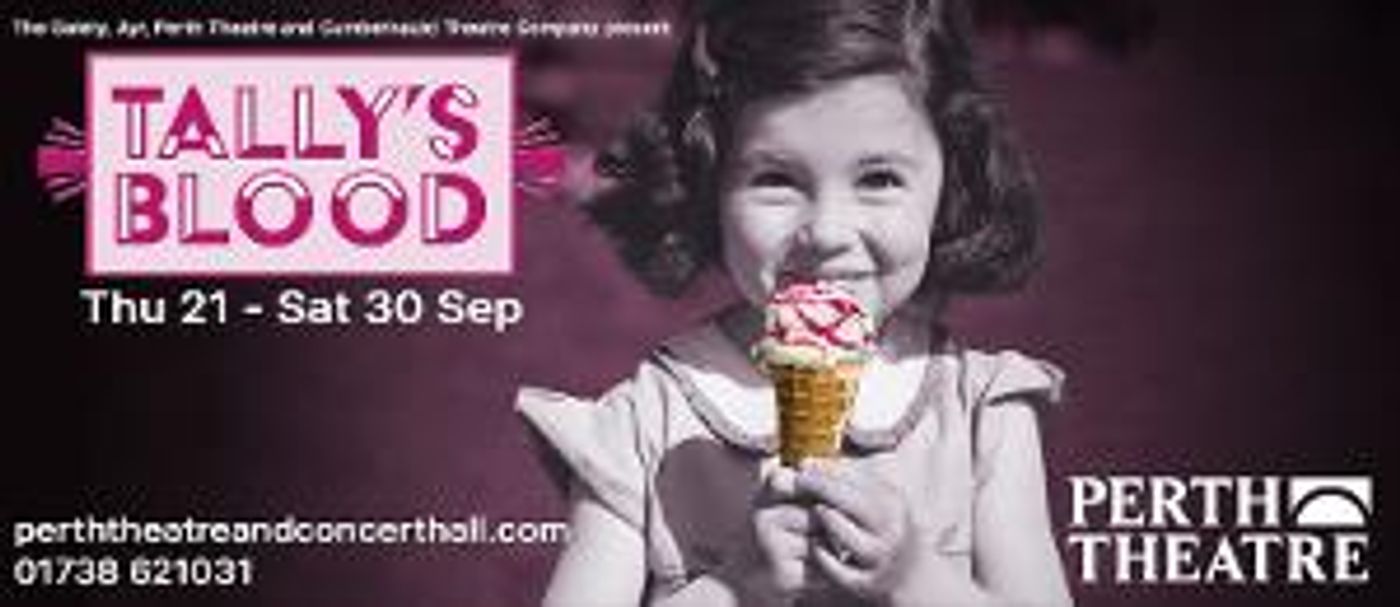 Cast Announced For The Gaiety, Perth Theatre And Cumbernauld Theatre Company's Co-Production TALLY'S BLOOD  Image