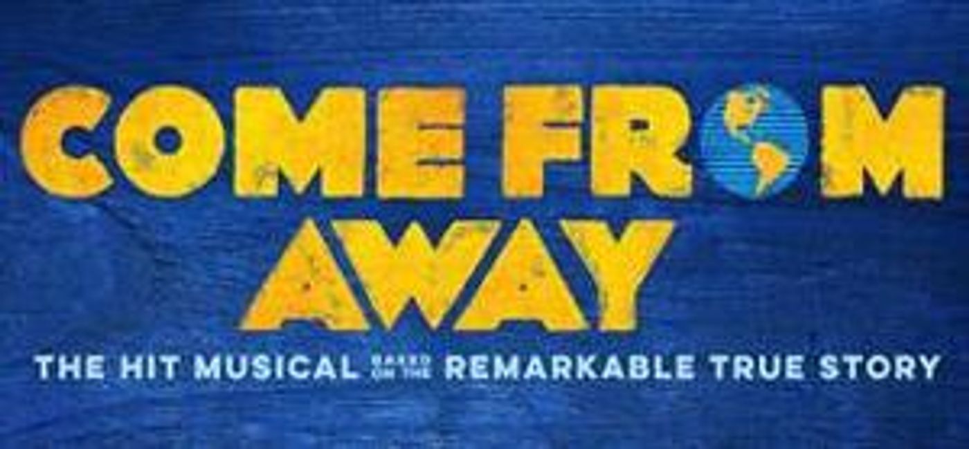 Tony-Winning COME FROM AWAY Returns to the Fabulous Fox Theatre, November 3-5  Image