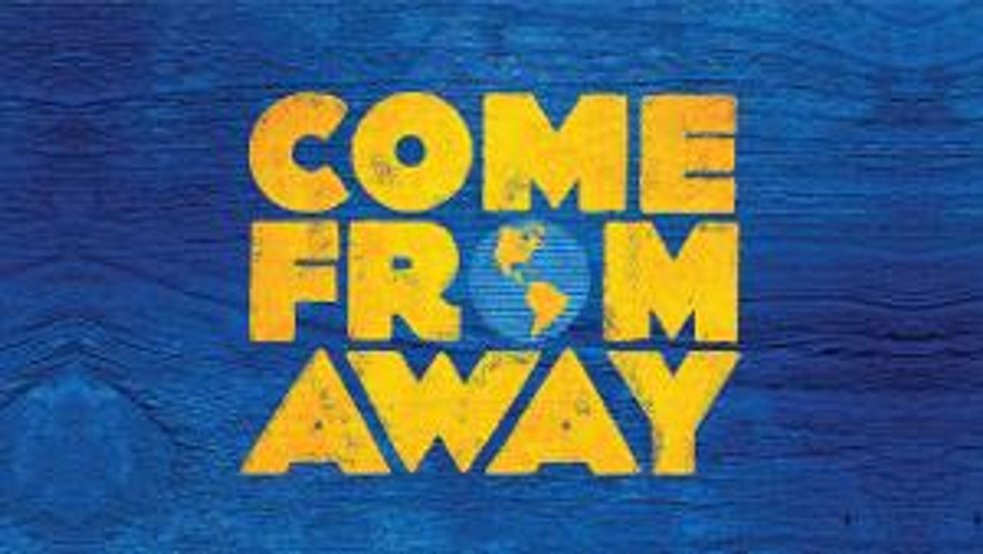 COME FROM AWAY Comes To Alaska Center for the Performing Arts This Fall  Image