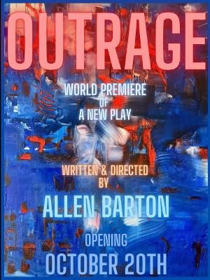 World Premiere OUTRAGE By Allen Barton Opens October 20 At Beverly Hills Playhouse  Image