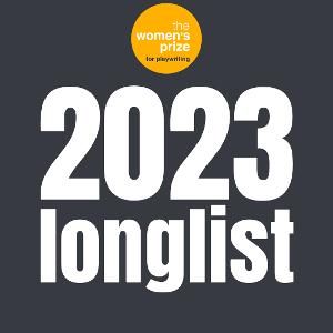 Longlisted Scripts Revealed For The Women's Prize For Playwriting 2023  Image