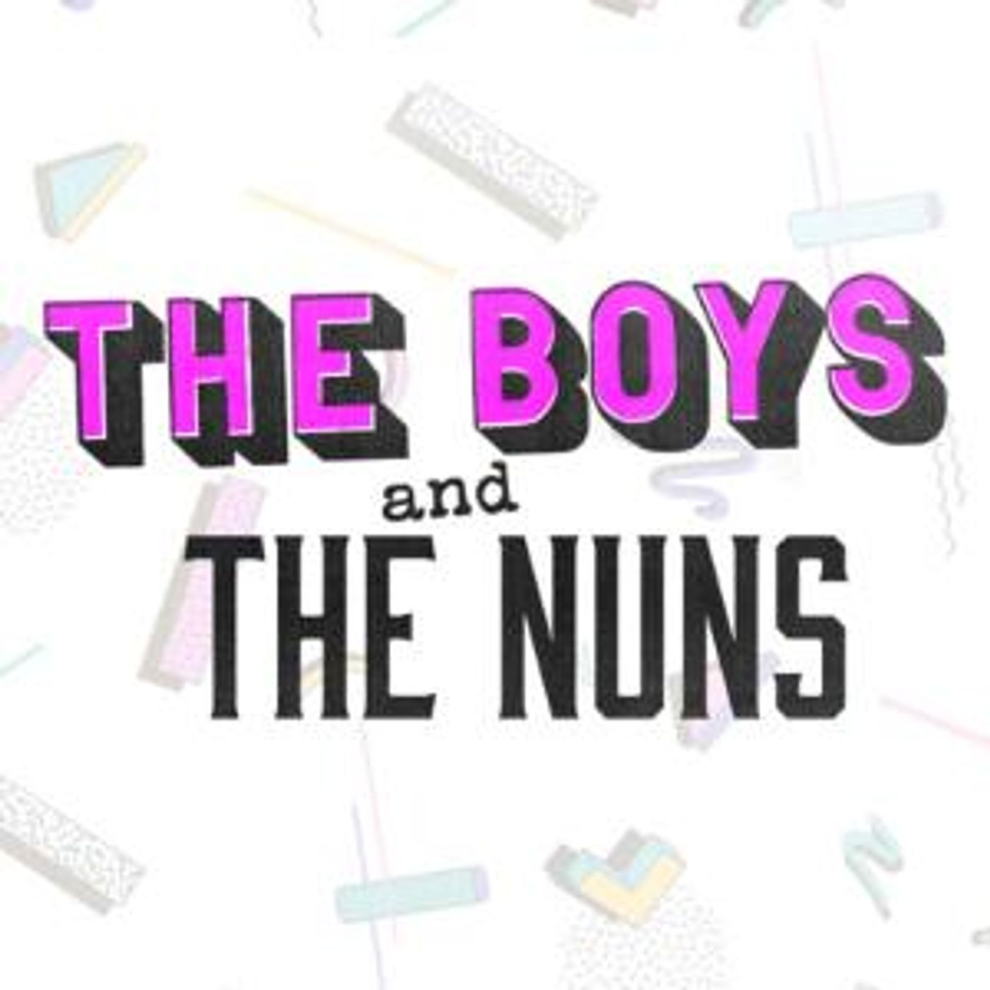 Workshop Production Of THE BOYS AND THE NUNS Set For November Opening  Image