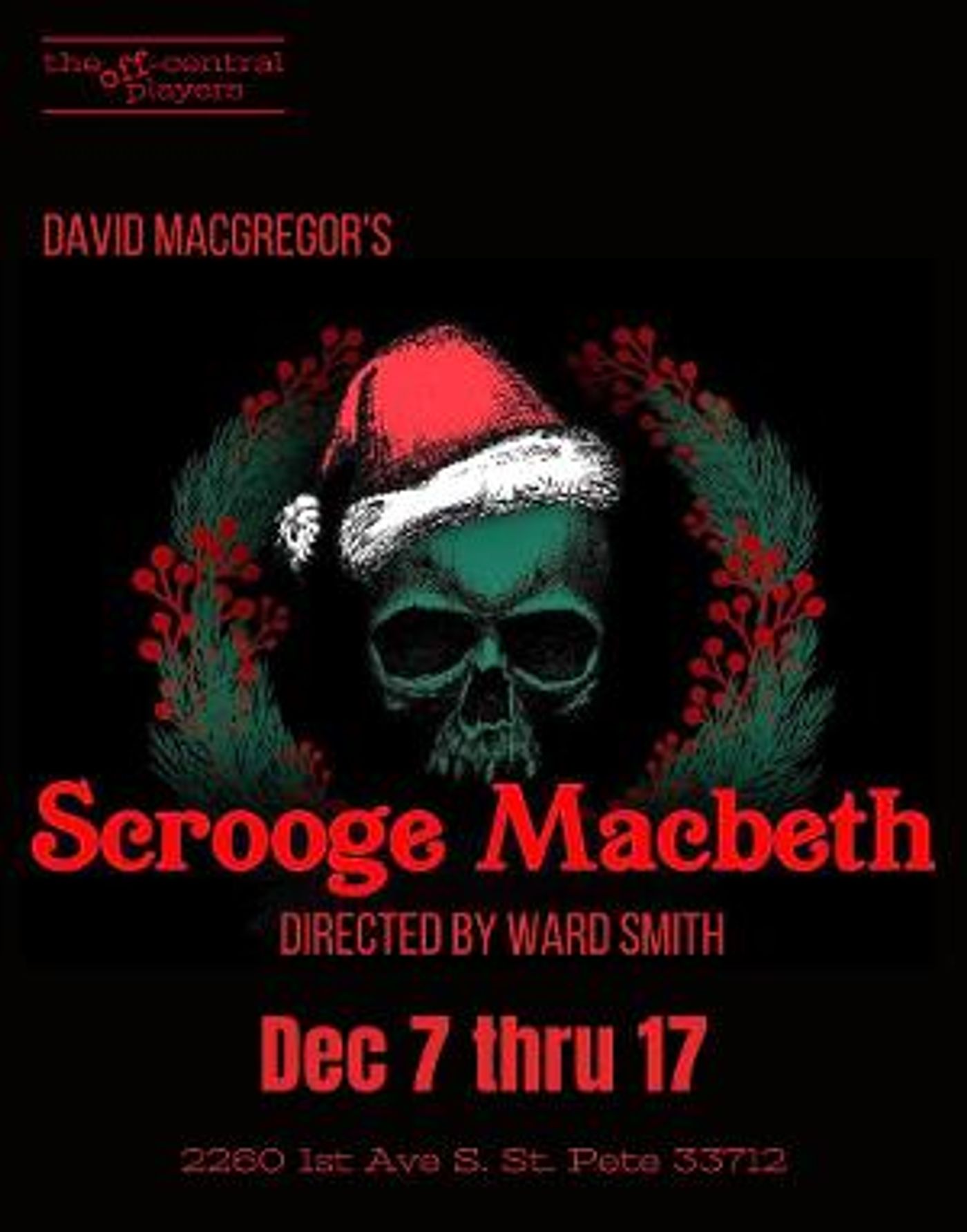 The Off-Central Players to Close Out The Year With Some Holiday Hijinks, Songs And Good Cheer in SCROOGE MACBETH  Image