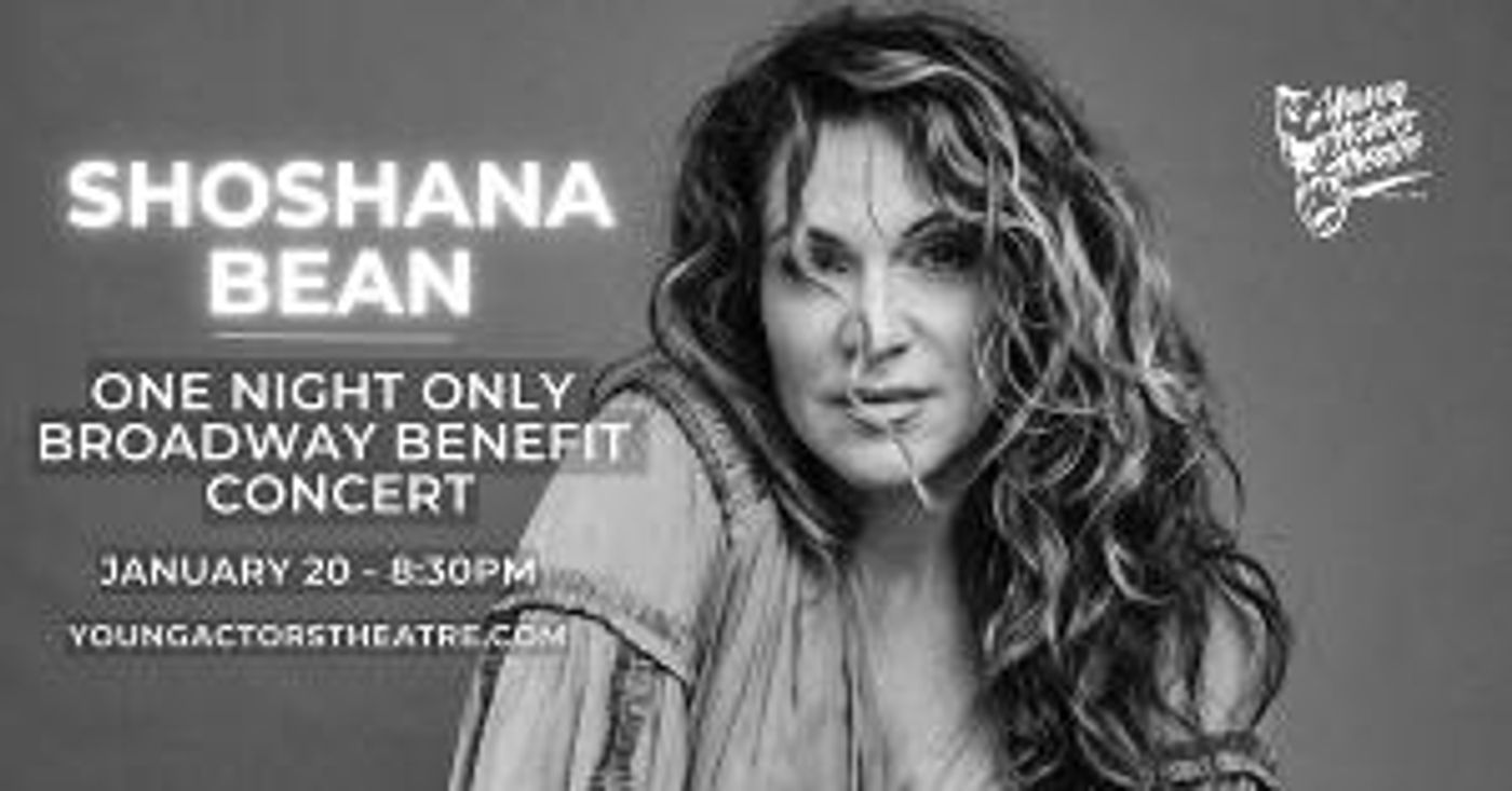 Broadway Star Shoshana Bean To Give Benefit Concert At Young Actors Theatre  Image