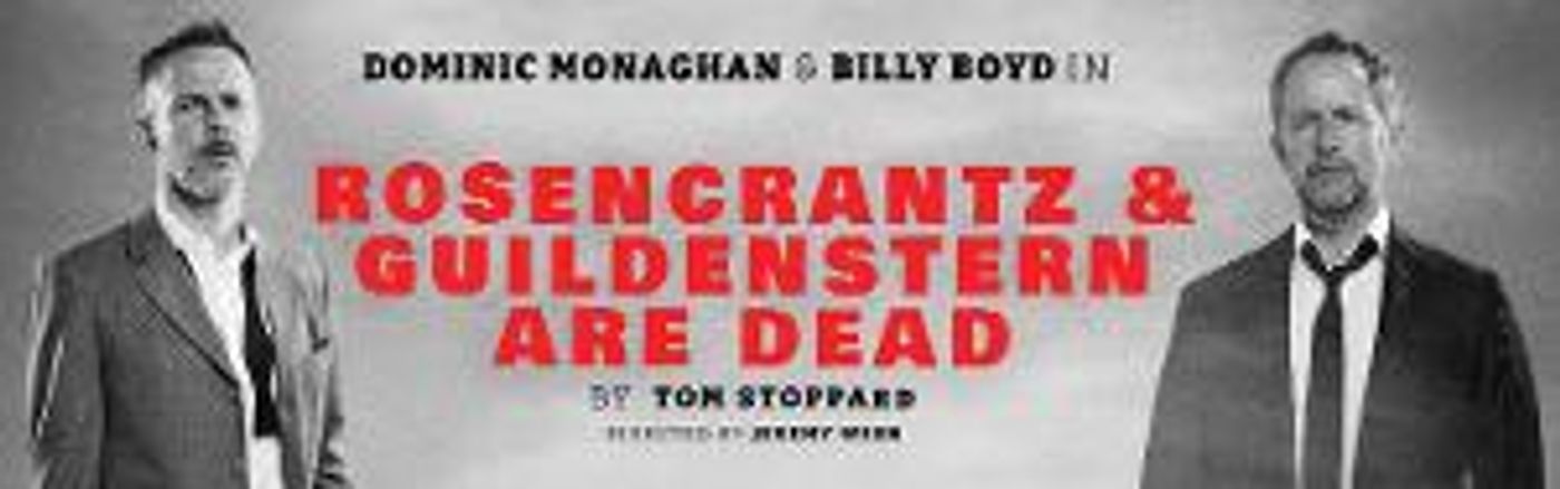 Tom Stoppard's ROSENCRANTZ & GUILDENSTERN ARE DEAD to Play Toronto's CAA Theatre in March  Image