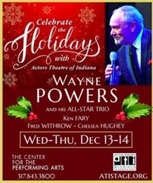 Actors Theatre Of Indiana Welcomes Wayne Powers to Celebrate the Holidays  Image