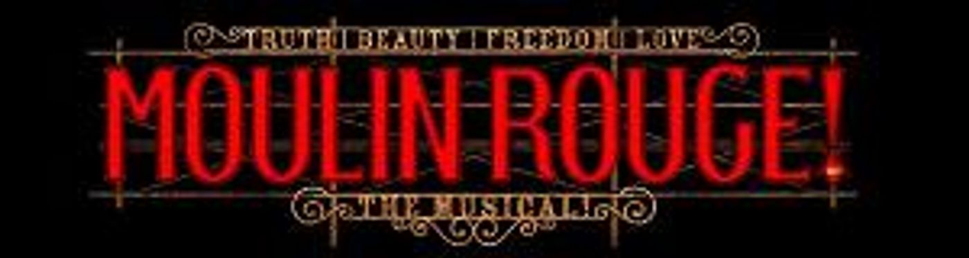 Single Tickets for MOULIN ROUGE! THE MUSICAL At The Fabulous Fox Theatre, December 18  Image