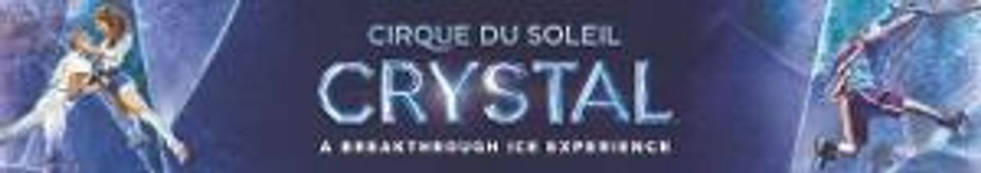 CRYSTAL – Cirque Du Soleil's First-Ever Acrobatic Performance On Ice Returns To The Chicagoland Area, March 22-24  Image