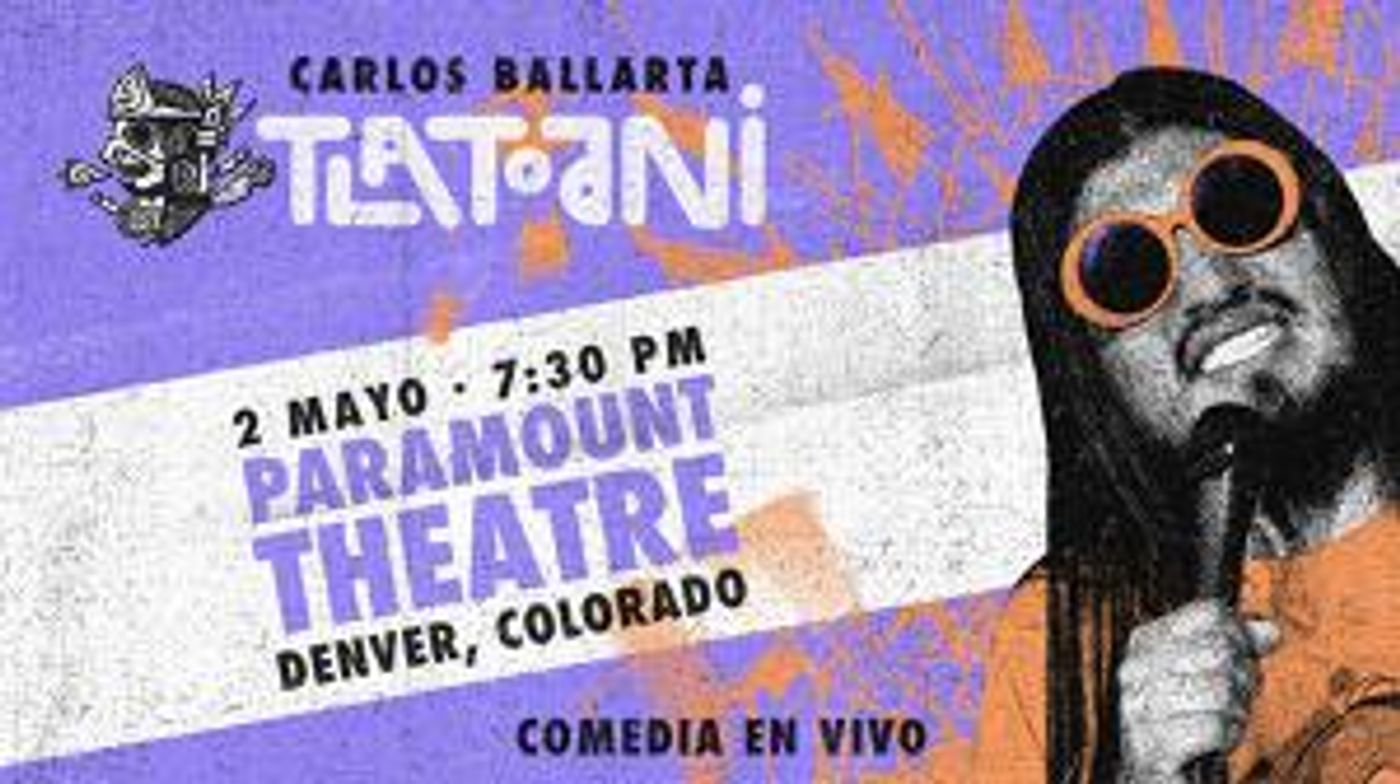 Carlos Ballarta to Bring Comedy Show TLATOANI to Paramount Theatre in May  Image