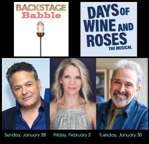 BACKSTAGE BABBLE To Celebrate 'Week Of Wine And Roses' With Kelli O'Hara, Adam Guettel, and Craig Lucas  Image