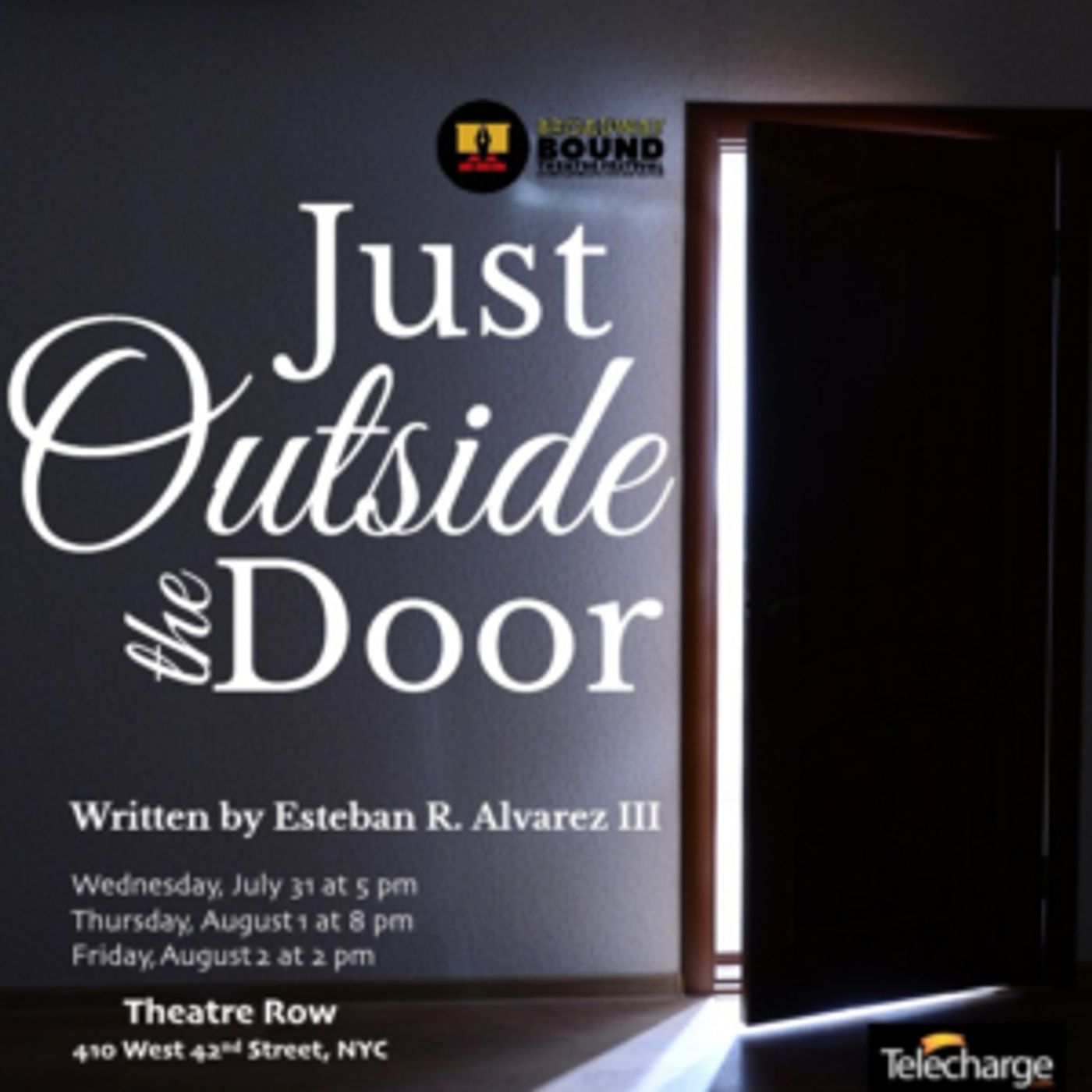 Esteban R. Alvarez III And Broadway Bound Theatre Festival Presents JUST OUTSIDE THE DOOR  Image
