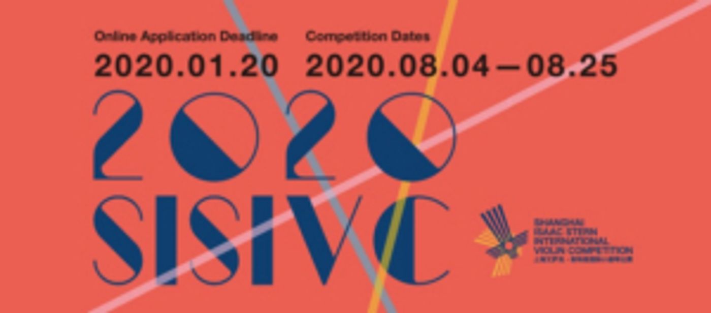 Shanghai Isaac Stern International Violin Competition Launches Its 2020 Edition  Image