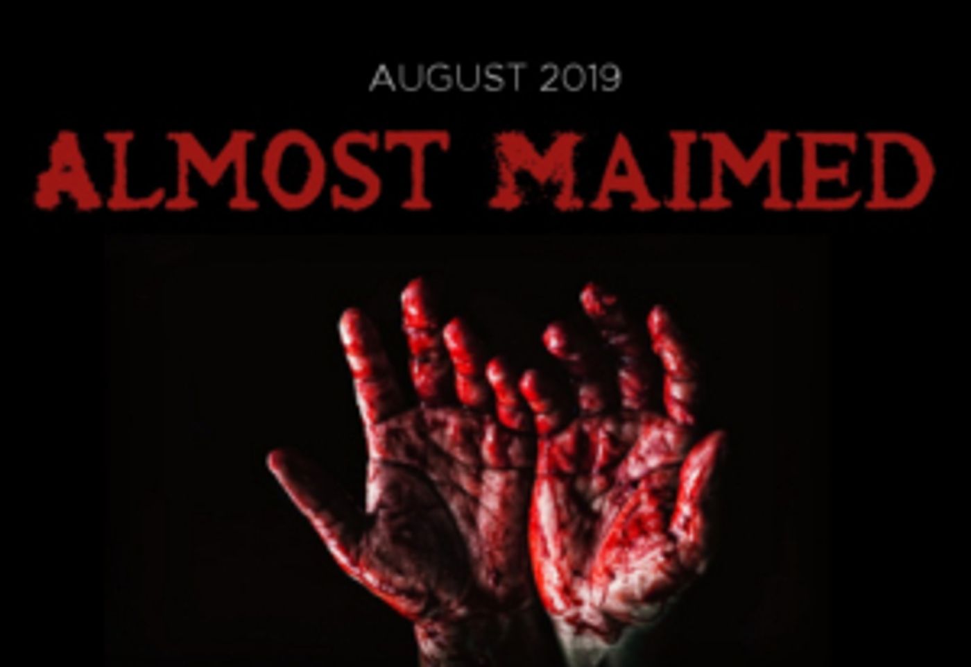ALMOST MAIMED - A Parody With Heart(s) Premieres This August!  Image