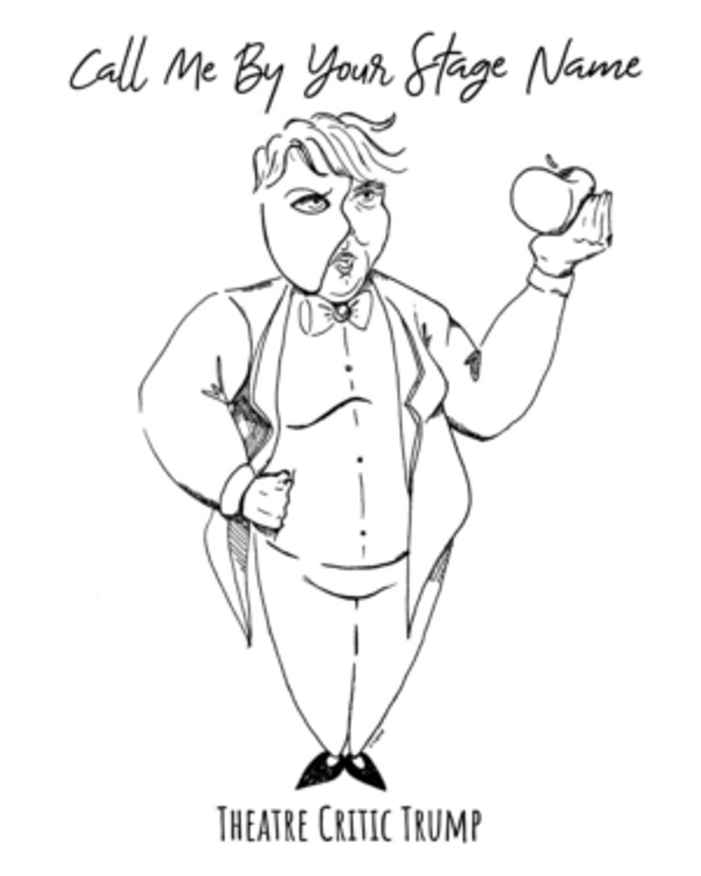 Theatre Critic Trump's New Book CALL ME BY YOUR STAGE NAME On Sale Now  Image