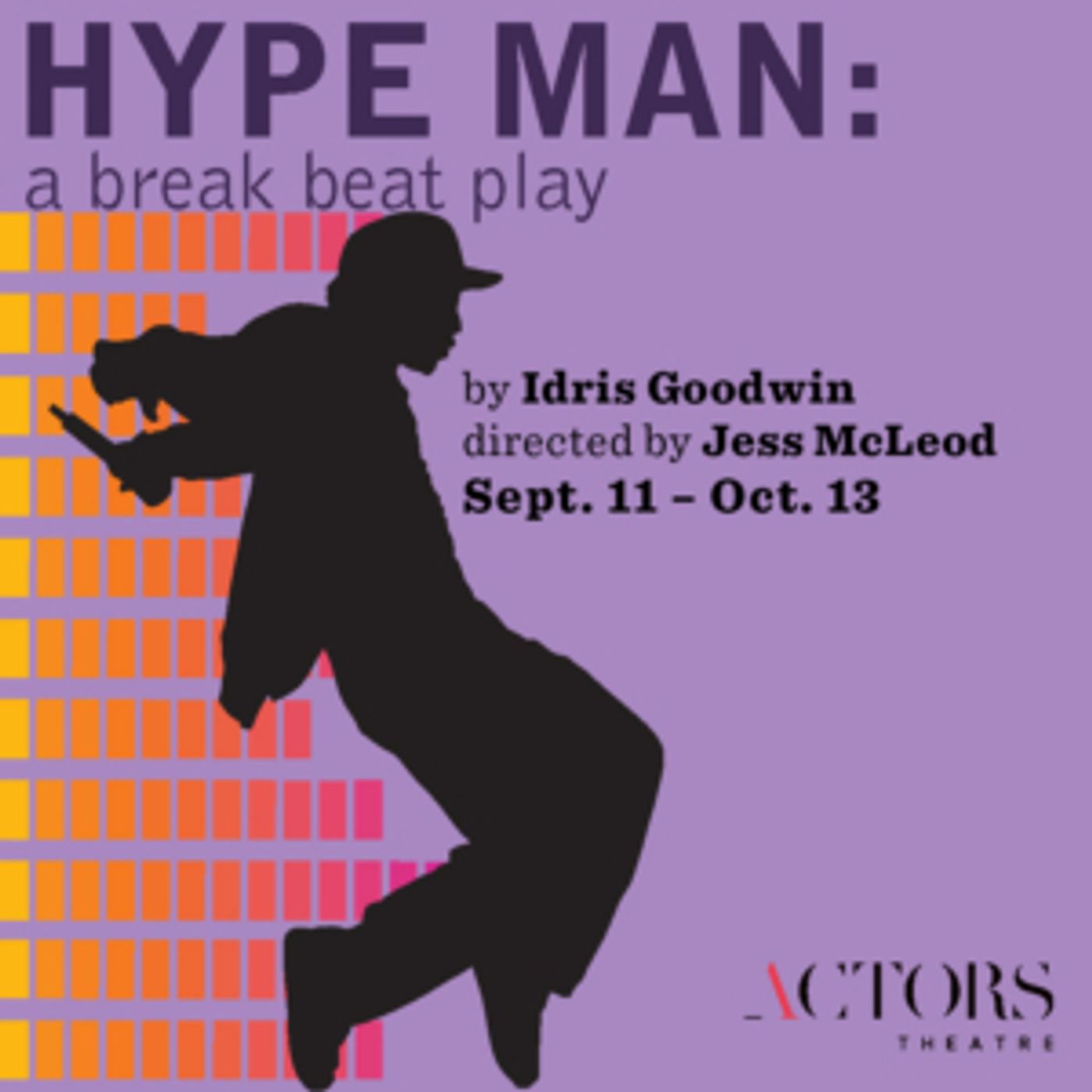 HYPE MAN: A BREAK BEAT PLAY Opens 2019-2020 Season At Actors Theatre  Image