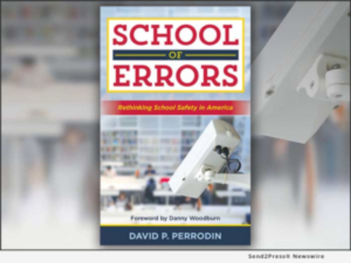 New Book SCHOOL OF ERRORS Exposes Unsustainable School Safety Industry  Image