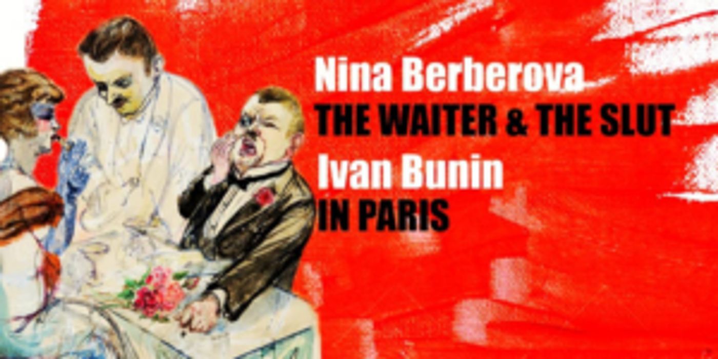 Russian Arts Theater's IN PARIS/THE WAITER AND THE SLUT Will Return After Sold-Out Run  Image