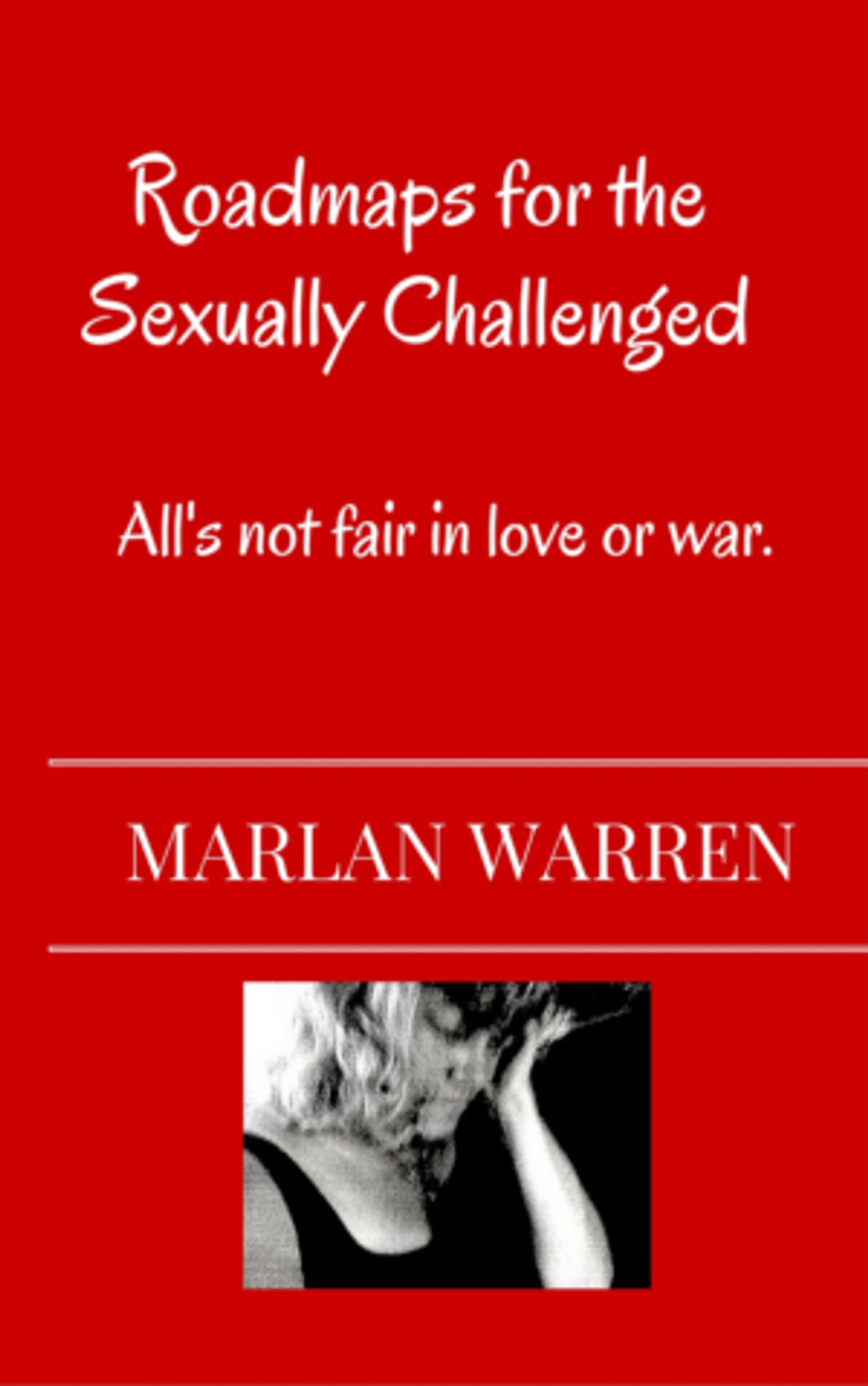 Marlan Warren Slated To Read From 'Roadmaps For The Sexually Challenged' At  Greater Los Angeles Writers Conference  Image