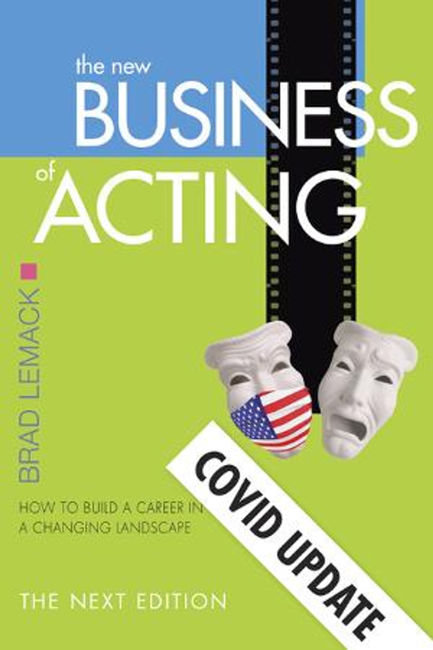 Talent Manager Offers Actors Insight,  Guidance & A Path Forward In Covid Update Book Supplement  Image