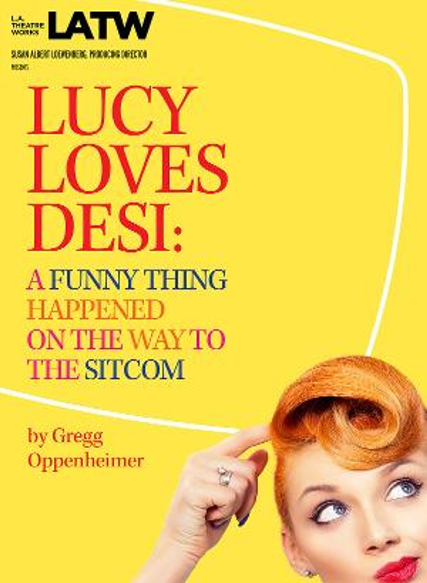 L.A. Theatre Works' 17th Annual National Tour Brings Hilarious LUCY LOVES DESI To Performing Arts Venues Across U.S.  Image