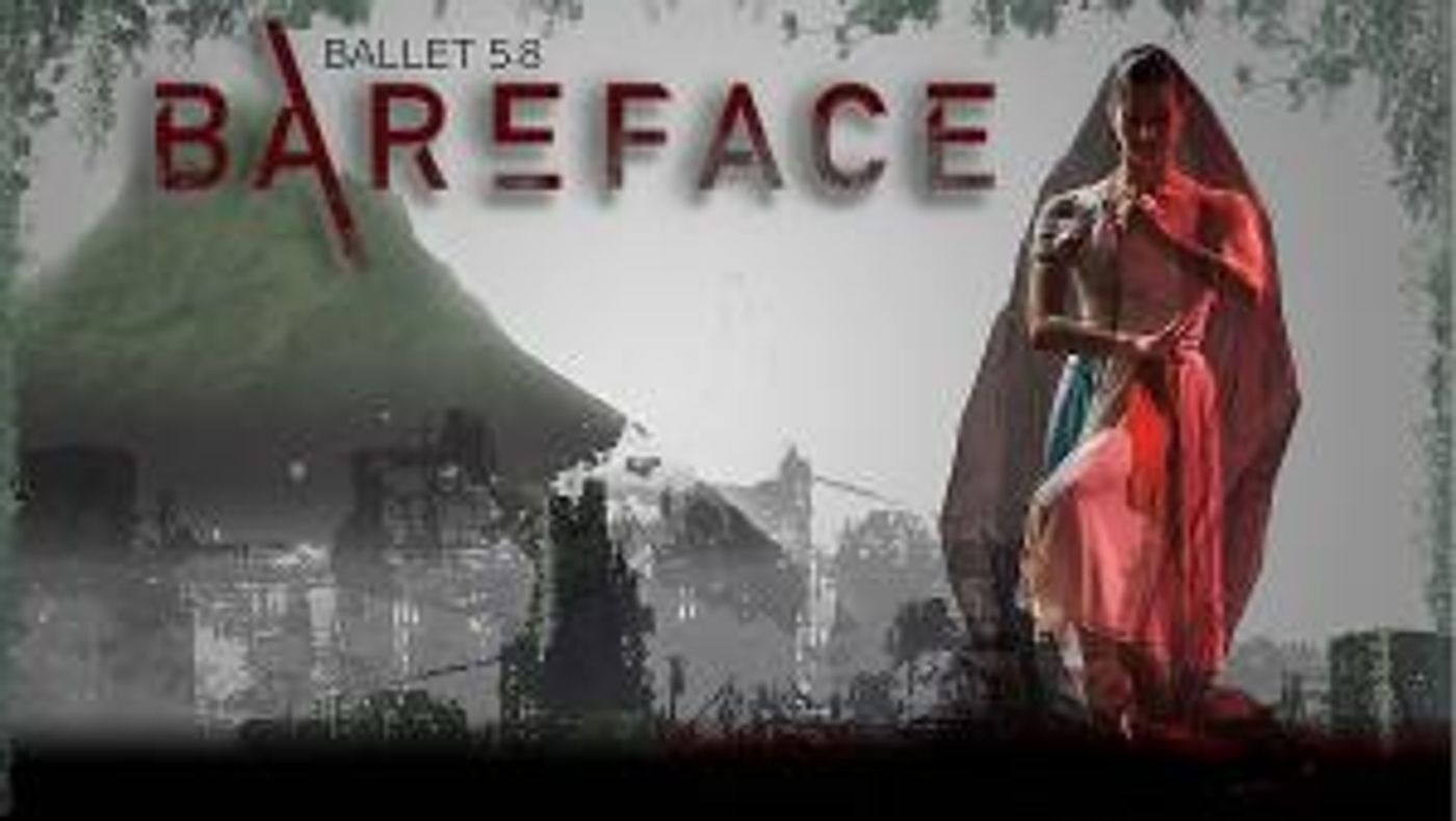 Ballet 5:8 Presents World Premiere Of BAREFACE On Earth Day, April 22  Image