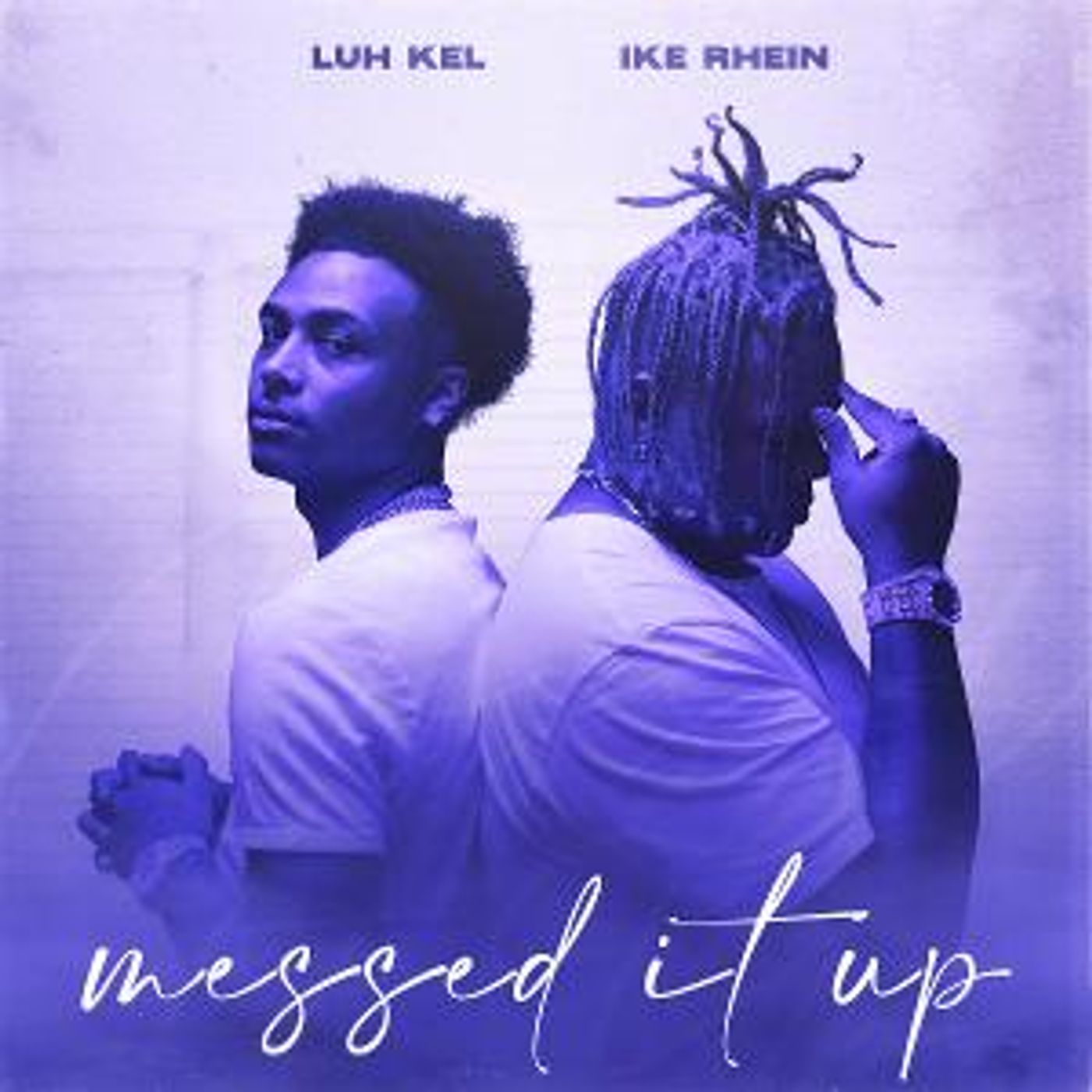 Ike Rhein Releases 'Messed It Up' Featuring Platinum Recording Artist Luh Kel  Image