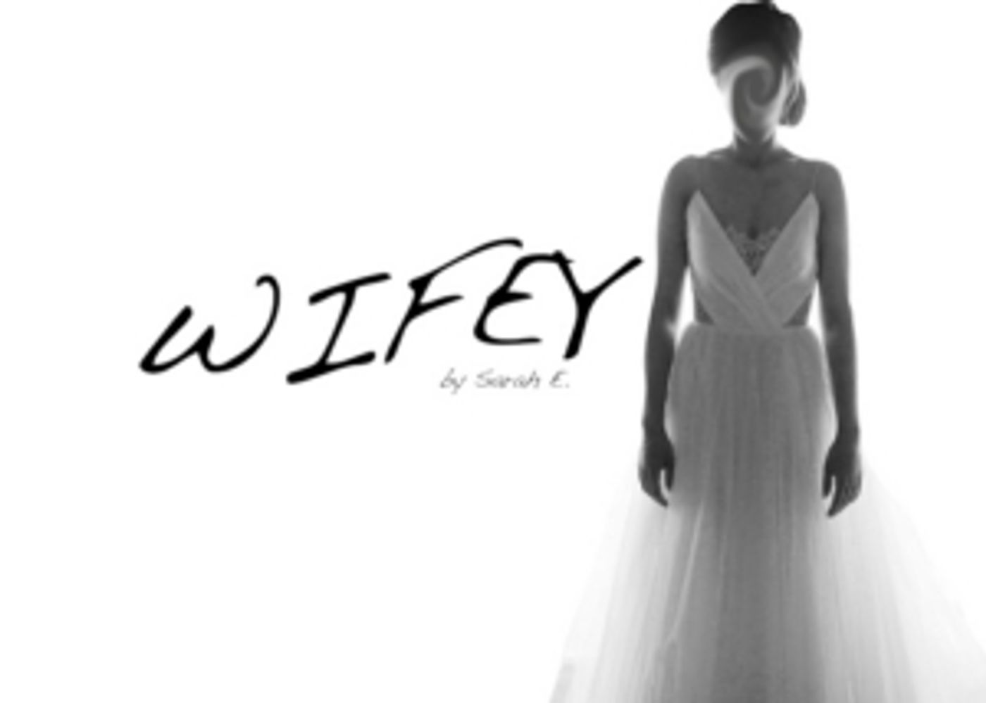 WIFEY To Be Presented At Dream Up Festival  Image