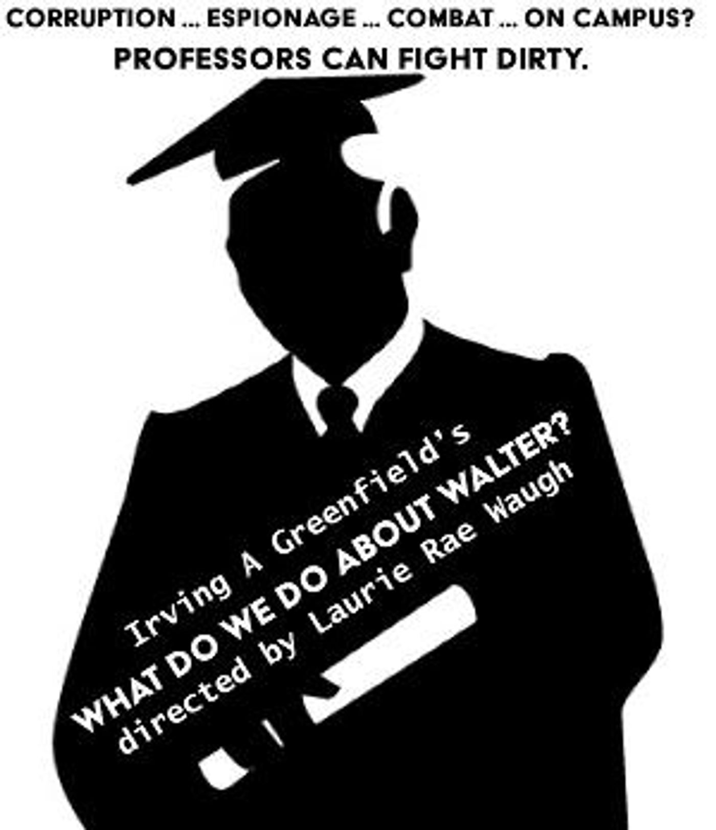 WHAT DO WE DO ABOUT WALTER? to Premiere at The Sargent Theatre of the American Theatre  Image