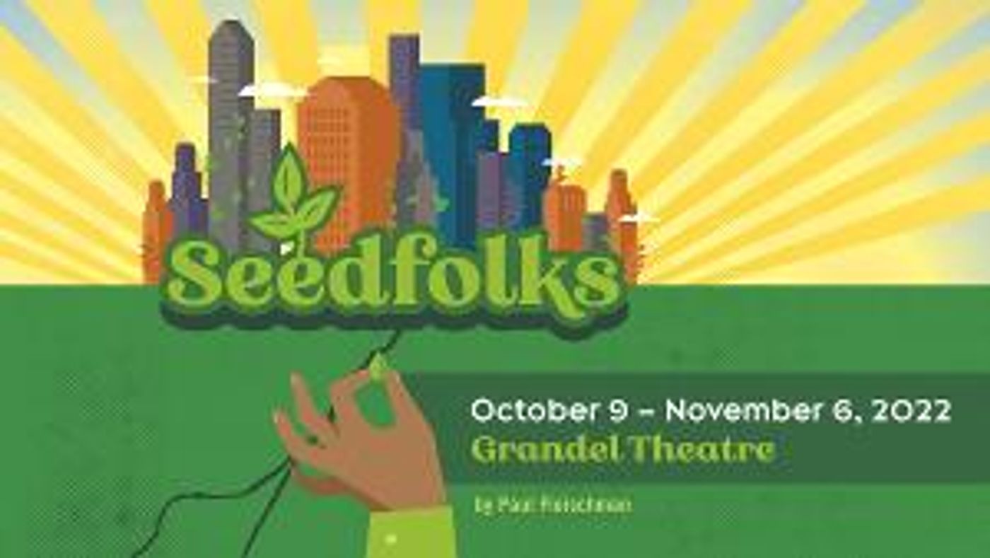 Metro Theater Company's 50th Anniversary Season Continues With SEEDFOLKS  Image