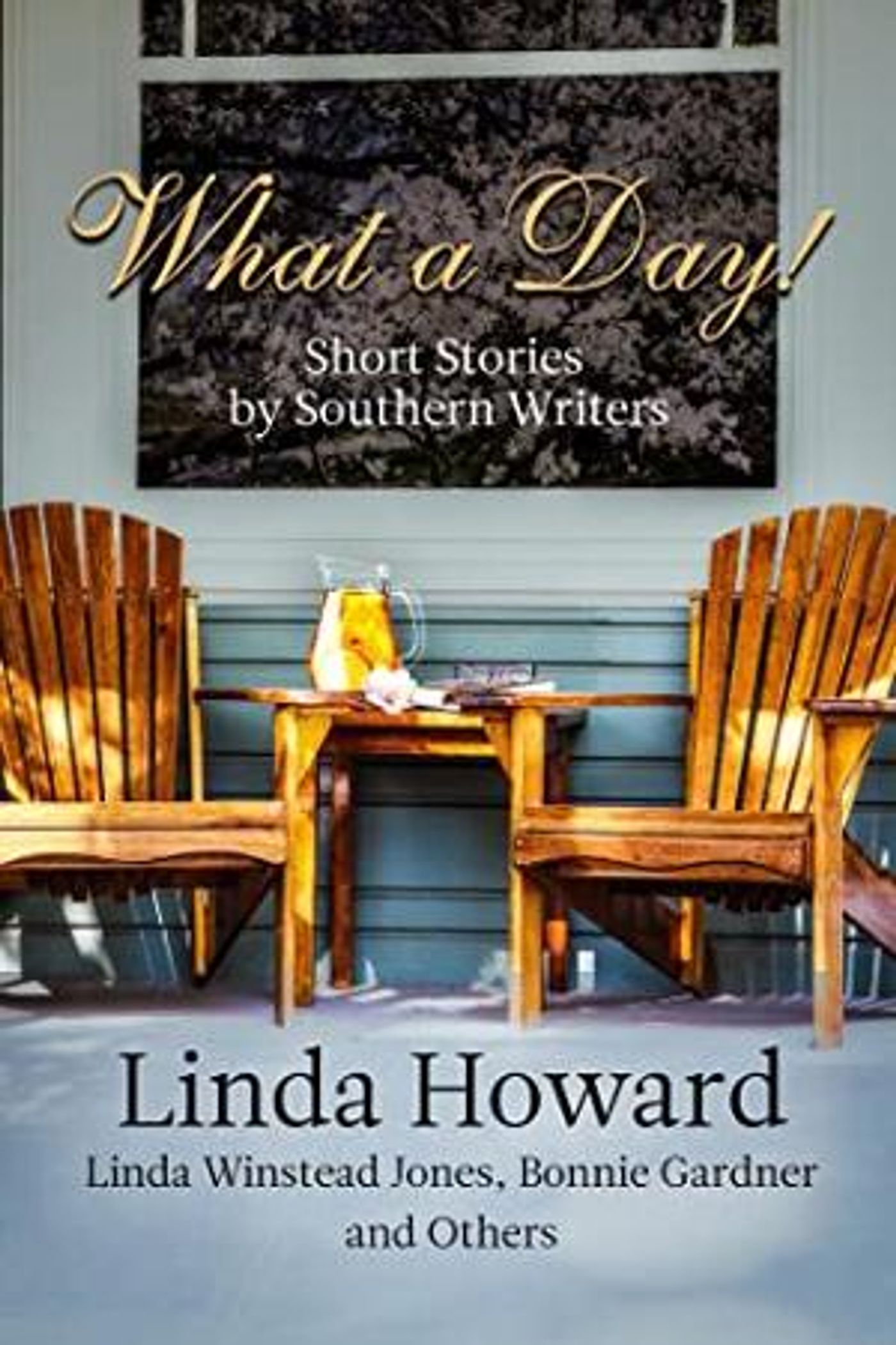 The Heart Of Dixie Fiction Writers Release New Book WHAT A DAY! SHORT STORIES BY SOUTHERN AUTHORS  Image