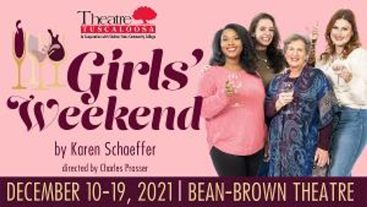 Theatre Tuscaloosa Will Present GIRLS' WEEKEND Beginning This Week  Image