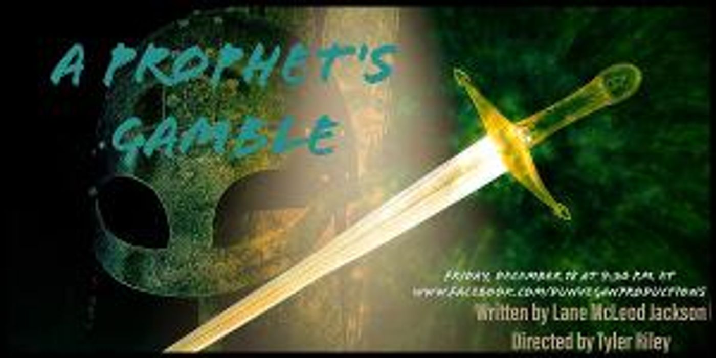Dunvegan Productions Presents A PROPHET'S GAMBLE  Image