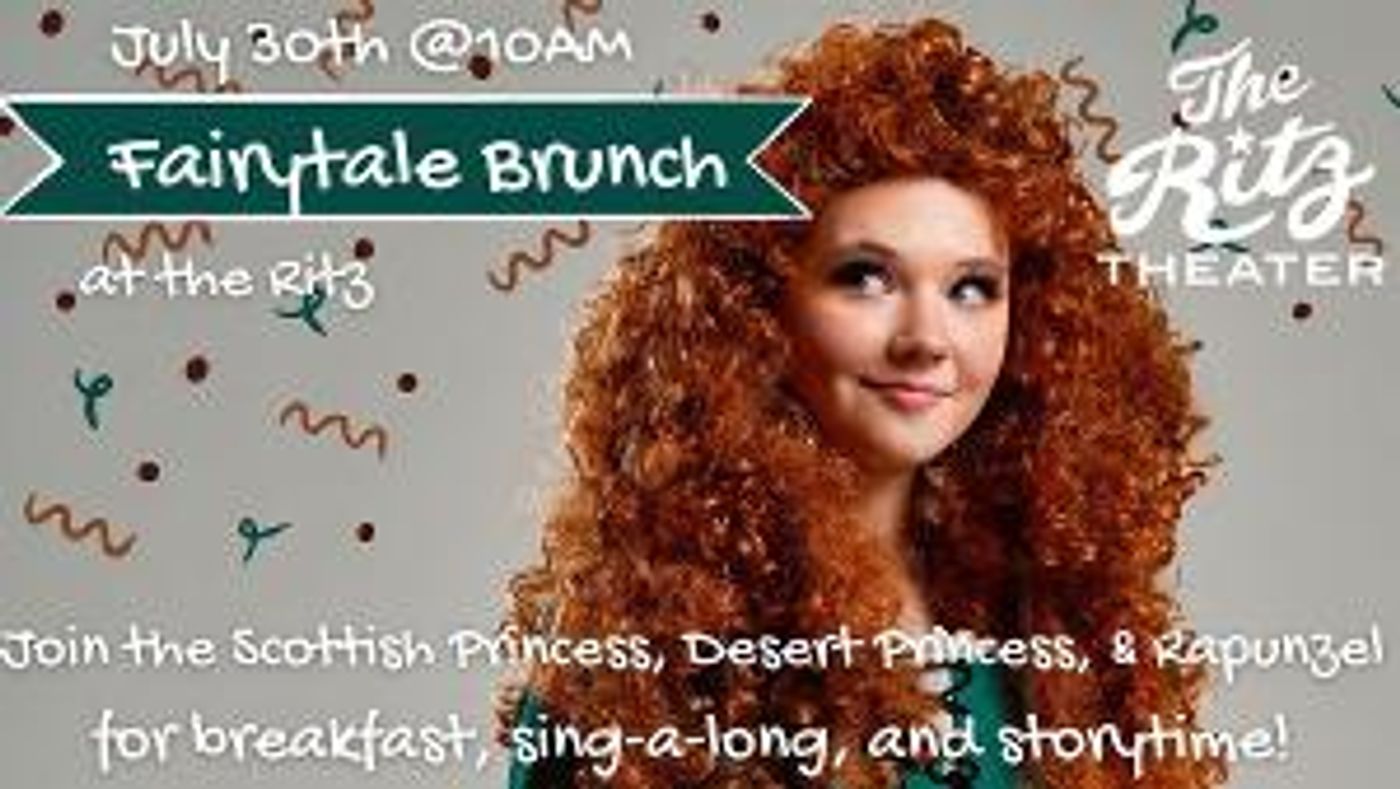 Fairytale Brunch With Rapunzel & More is Coming to The Ritz Theater This Month  Image