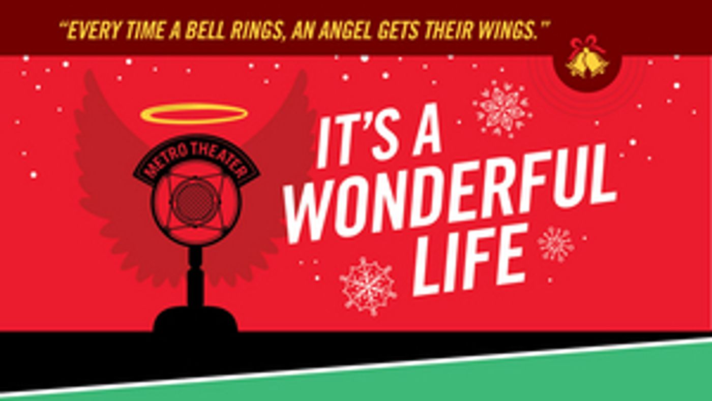 Metro Theater Company Presents IT'S A WONDERFUL LIFE At The Grandel Theatre  Image