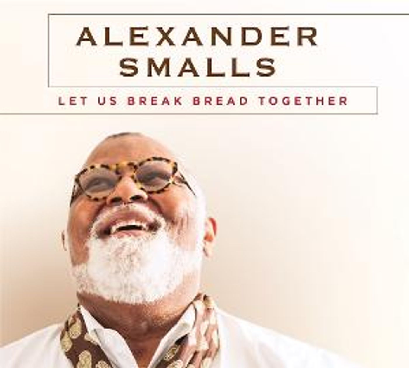 Award-Winning Chef And Vocalist Alexander Smalls' New Record LET US BREAK BREAD TOGETHER Is Out Today  Image