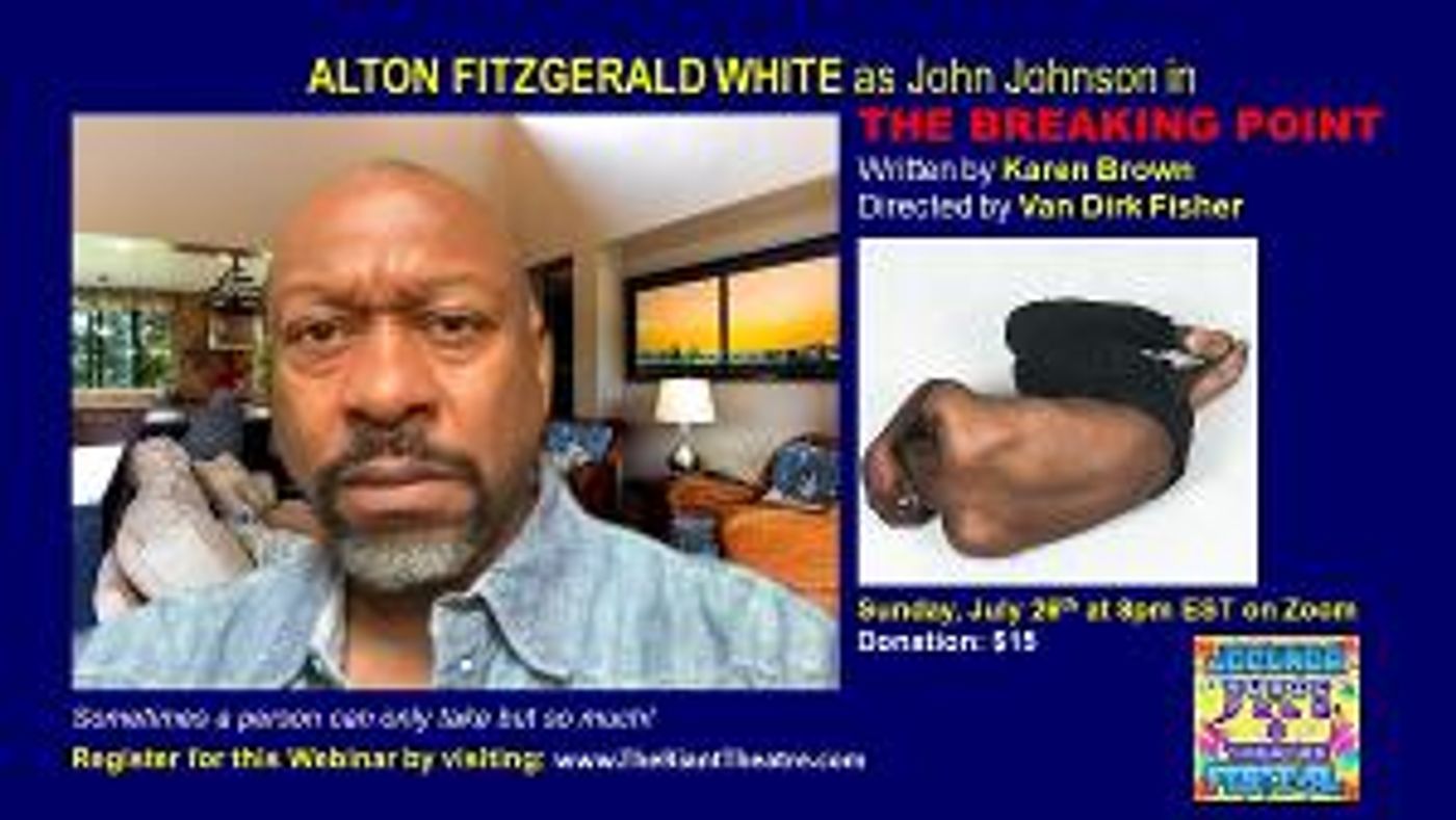 Alton Fitzgerald White Stars in THE BREAKING POINT By Karen Brown In The JOCUNDA FESTIVAL's Virtual Play Reading Series  Image