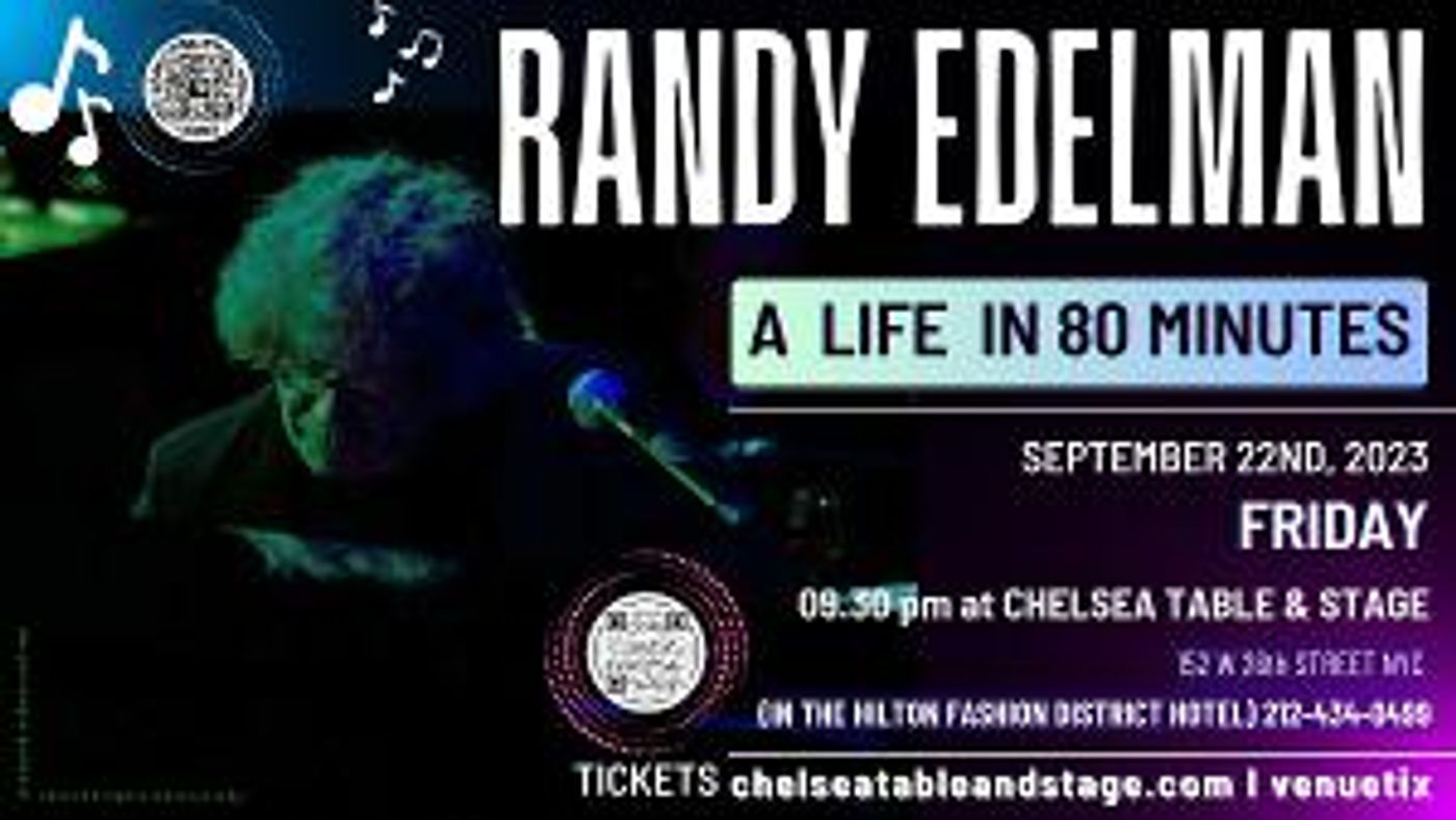 Composer Randy Edelman Celebrates His Return To Chelsea Table And Stage With A LIFE IN 80 MINUTES, September 22  Image