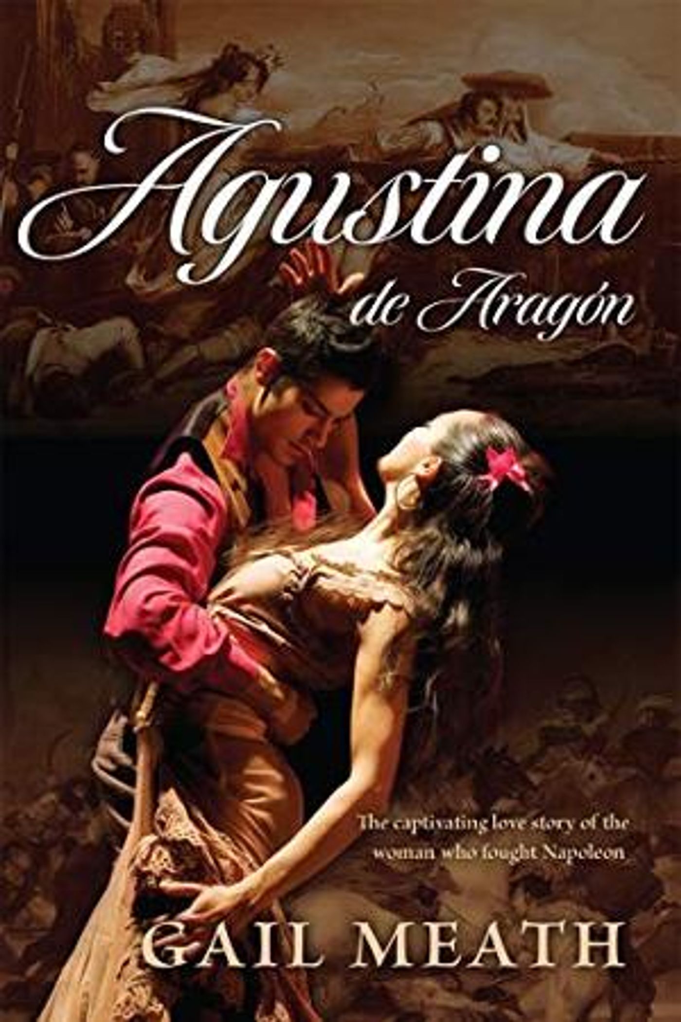 Gail Meath Releases New Historical Romance 'Agustina De Aragón'  Image