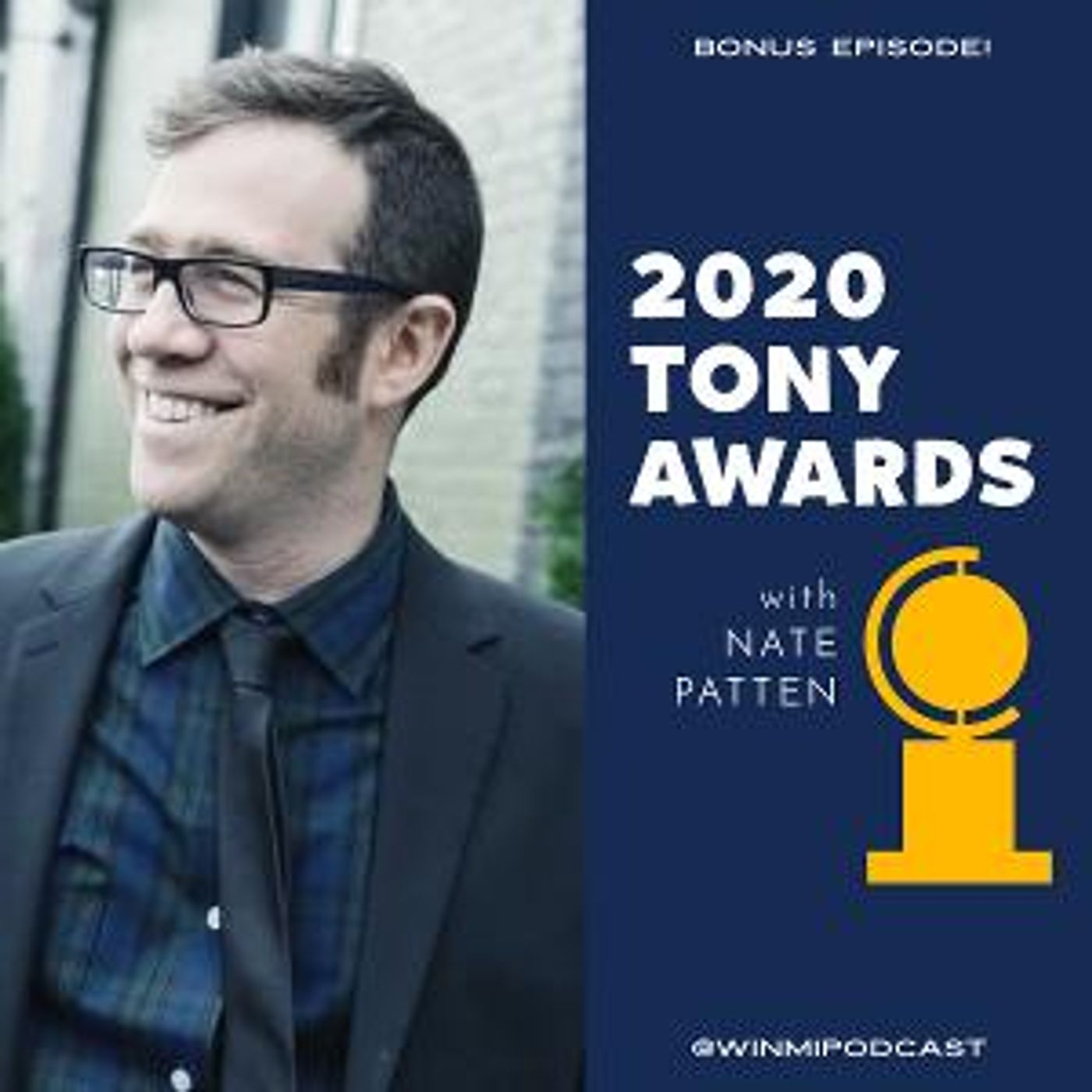 Nate Patten Joins WHY I'LL NEVER MAKE IT Podcast To Discuss And Dissect The 2020 Tony Nominations  Image
