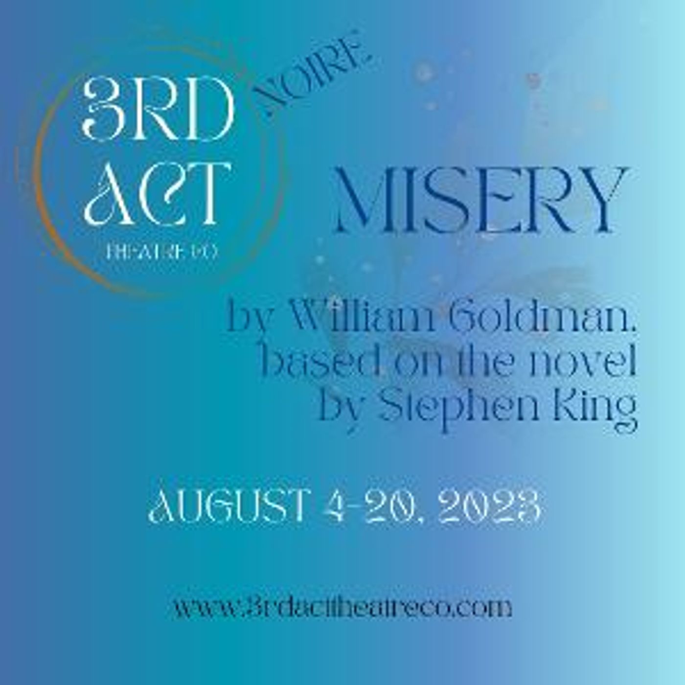 3rd Act Theatre Company Presents MISERY By William Goldman Based On The Novel By Stephen King  Image