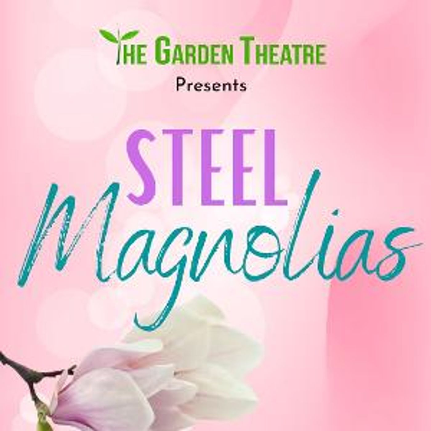 The Garden Theatre Presents STEEL MAGNOLIAS  Image