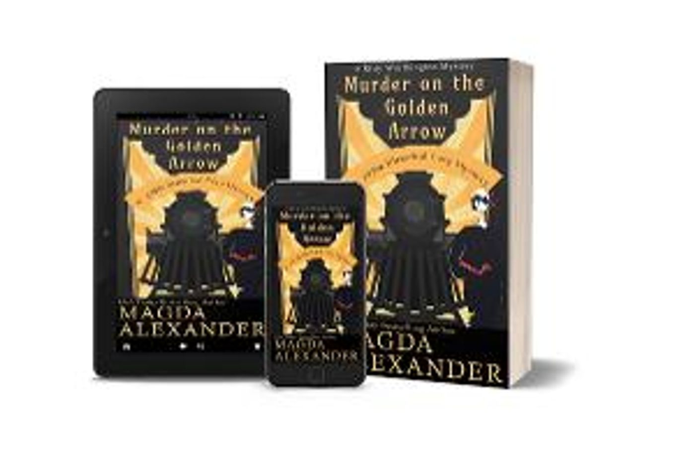 Magda Alexander Releases New Historical Cozy Mystery MURDER ON THE GOLDEN ARROW  Image