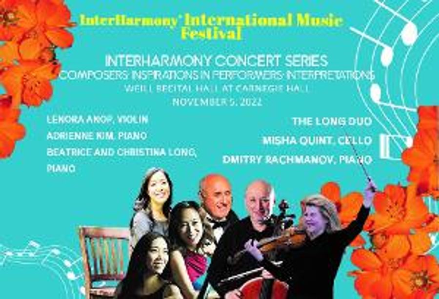 Composers Inspirations In Performers Interpretations Opens 10th Season Of INTERHARMONY Carnegie Hall Series, November 5 Image