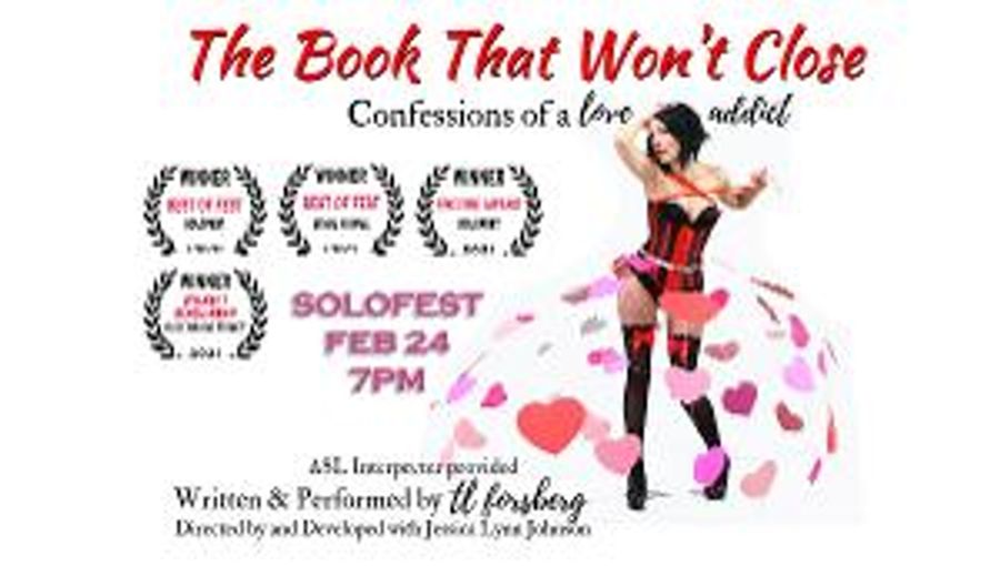 Whitefire Theatre's Solofest 2021 Presents THE BOOK THAT WON'T CLOSE - CONFESSIONS OF A LOVE ADDICT Image