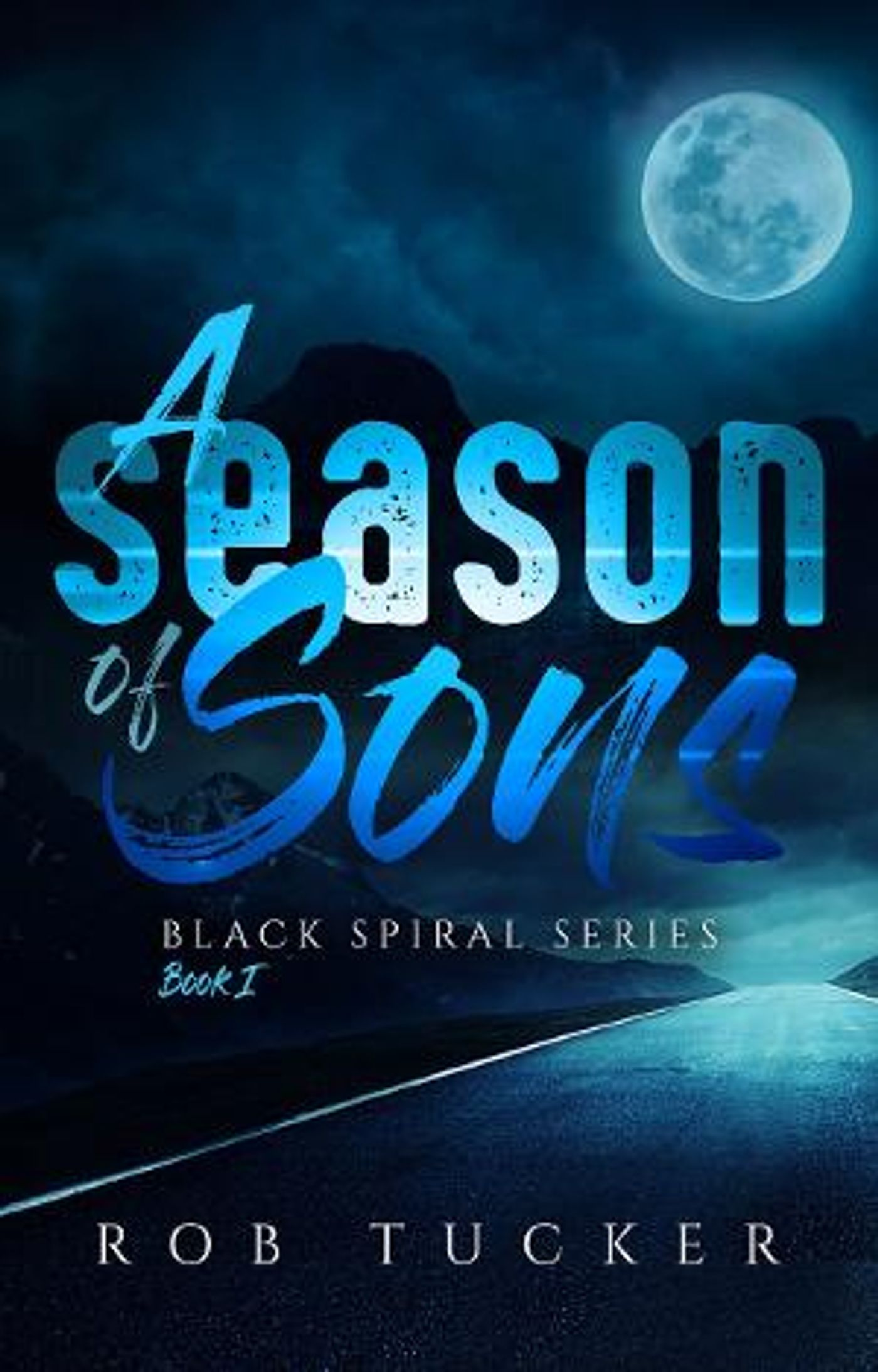 Rob Tucker Releases New Paranormal Thriller - A Season Of Sons  Image