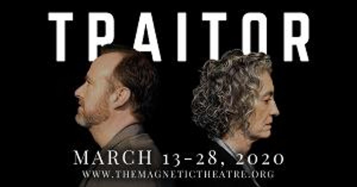 The Magnetic Theatre Will Present TRAITOR  Image