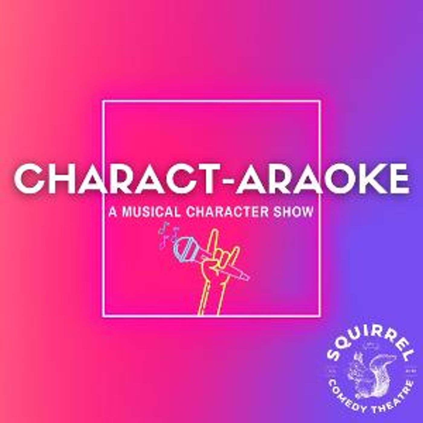 CHARACT-ARAOKE To Premiere At The Squirrel Theatre  Image