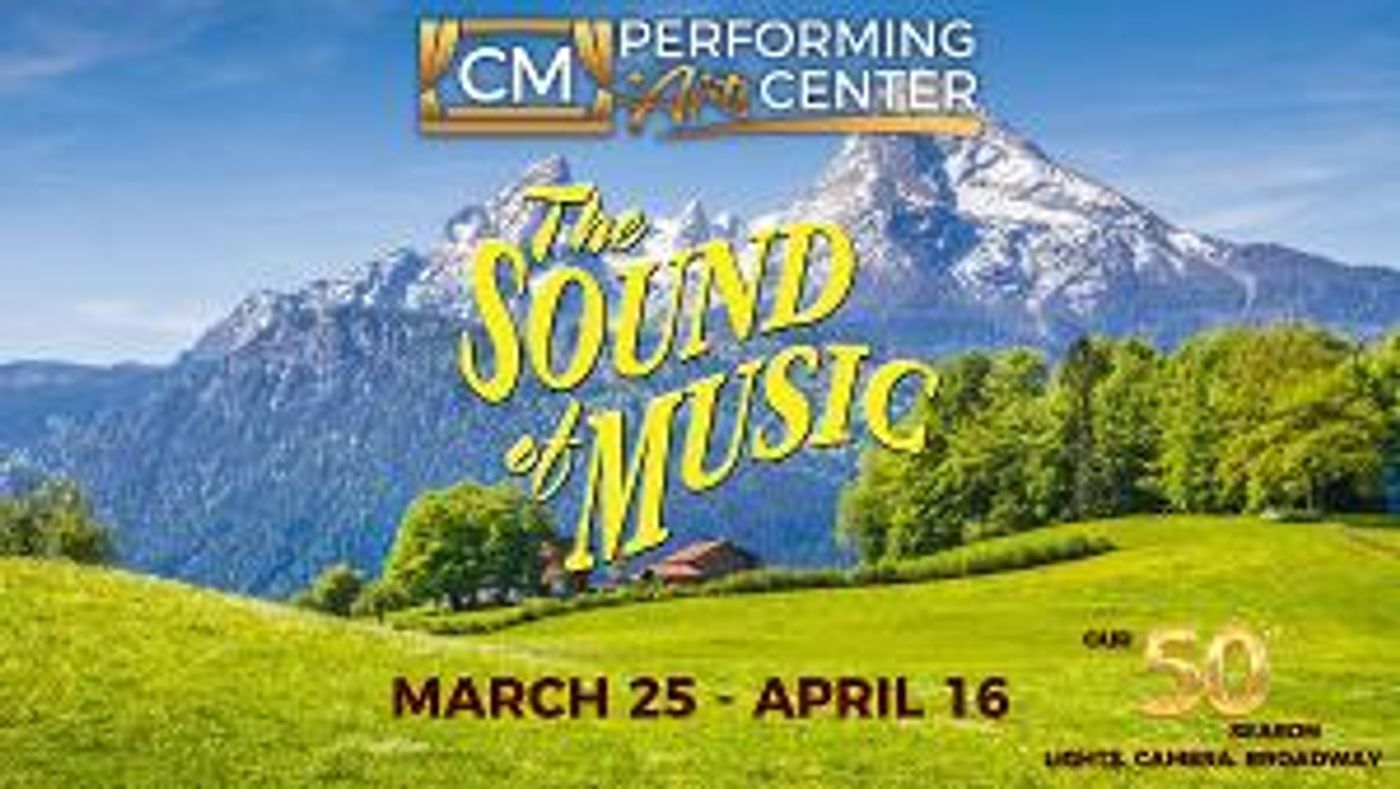 Casting Announced For THE SOUND OF MUSIC at CM Performing Arts Center  Image