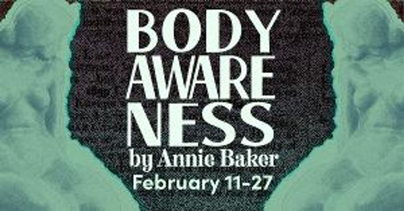 BODY AWARENESS At Binghamton's KNOW Theatre Opens February 11  Image