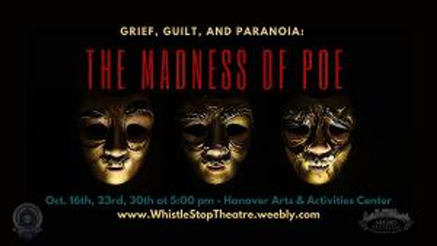 Whistle Stop Theatre Company and the Ashland Museum Present GRIEF, GUILT, AND PARANOIA: THE MADNESS OF POE  Image